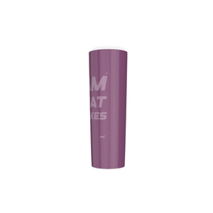 I AM WHAT IT TAKES Skinny Tumbler Stainless Steel with Lids 30OZ