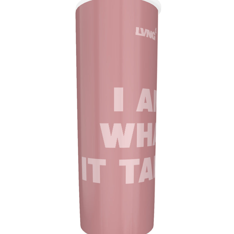 I AM WHAT IT TAKES Tumbler with twinkle surface  20oz