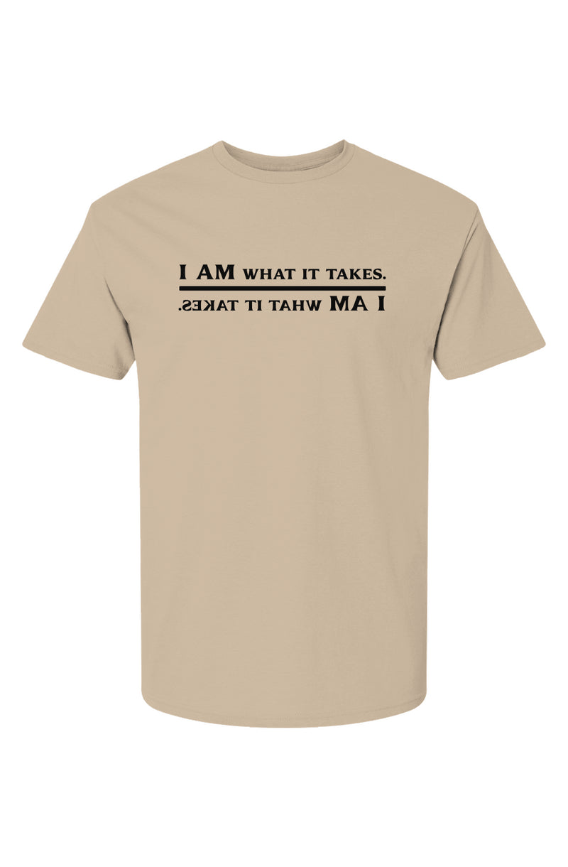 I Am what it takes forward and reverse HD Cotton Short Sleeve T-Shirt