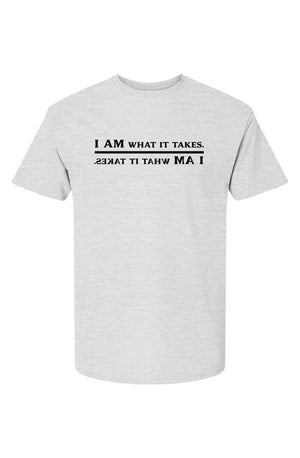 I Am what it takes forward and reverse HD Cotton Short Sleeve T-Shirt