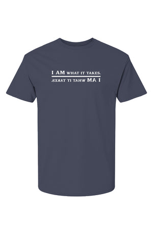 I AM what it takes HD Cotton Short Sleeve T-Shirt